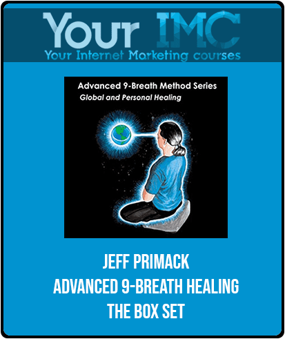 [Download Now] Jeff Primack - Advanced 9-Breath Healing - the Box Set