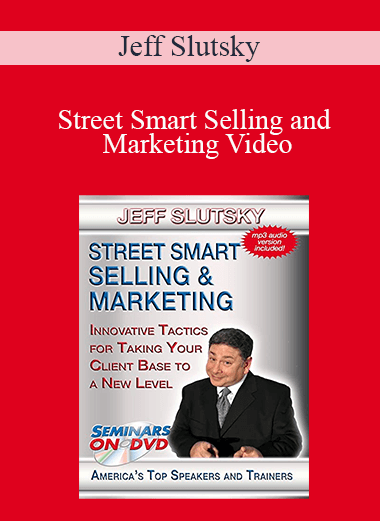 Jeff Slutsky - Street Smart Selling and Marketing Video