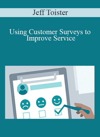 Jeff Toister - Using Customer Surveys to Improve Service