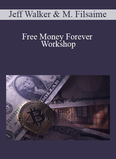 Jeff Walker & Mike Filsaime - Free Money Forever Workshop
