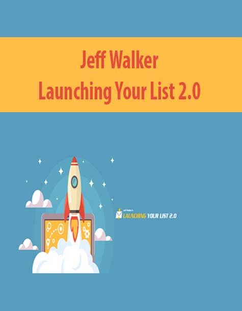 [Download Now] Jeff Walker – Launching Your List 2.0