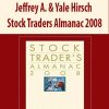 Jeffrey A. & Yale Hirsch – Stock Traders Almanac 2008