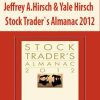 Jeffrey A.Hirsch & Yale Hirsch – Stock Trader`s Almanac 2012