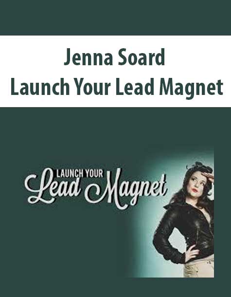 [Download Now] Jenna Soard – Launch Your Lead Magnet