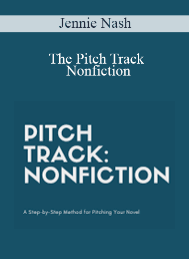 Jennie Nash - The Pitch Track: Nonfiction