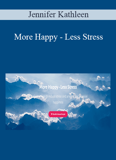 Jennifer Kathleen - More Happy - Less Stress
