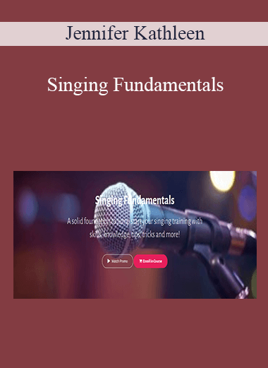 Jennifer Kathleen - Singing Fundamentals