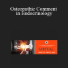Jennifer Lorine - Osteopathic Comment in Endocrinology
