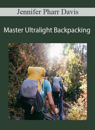 Jennifer Pharr Davis - Master Ultralight Backpacking