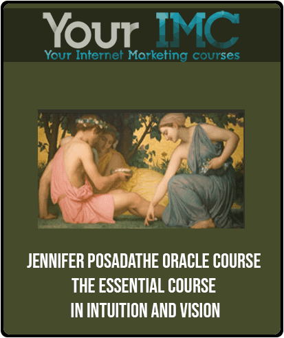[Download Now] Jennifer Posada - The Oracle Course The Essential Course in Intuition and Vision