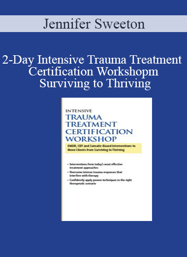 Jennifer Sweeton - 2-Day Intensive Trauma Treatment Certification Workshop: EMDR