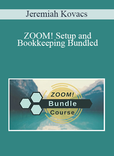 Jeremiah Kovacs - ZOOM! Setup and Bookkeeping Bundled