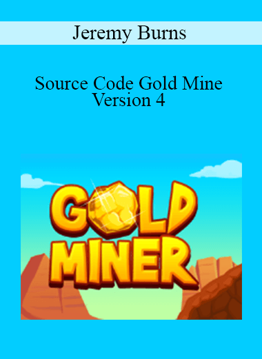 Jeremy Burns - Source Code Gold Mine Version 4