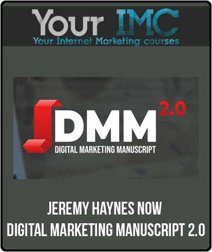 [Download Now] Jeremy Haynes Now - Digital Marketing Manuscript 2.0