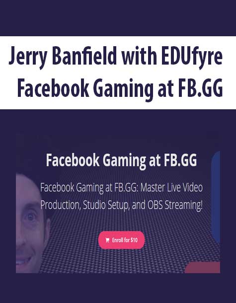 [Download Now] Jerry Banfield with EDUfyre - Facebook Gaming at FB.GG