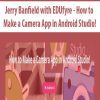 [Download Now] Jerry Banfield with EDUfyre - How to Make a Camera App in Android Studio!
