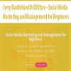 [Download Now] Jerry Banfield with EDUfyre - Social Media Marketing and Management for Beginners