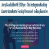 [Download Now] Jerry Banfield with EDUfyre - The Instagram Hacking Course from Brute Forcing Passwords to Bug Bounties