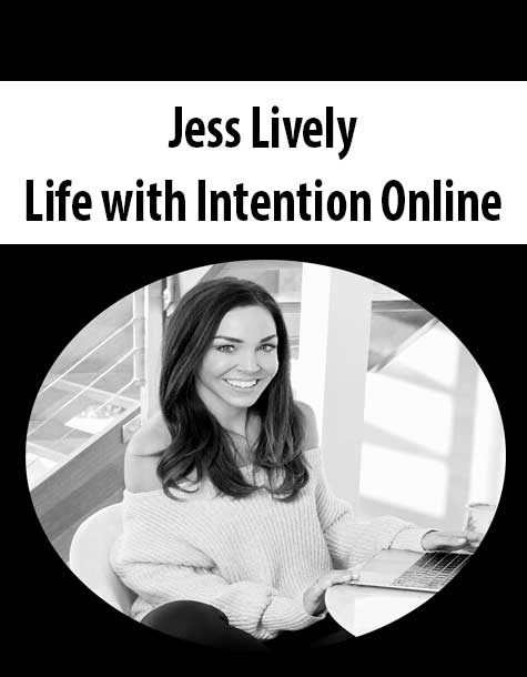 [Download Now] Jess Lively – Life with Intention Online