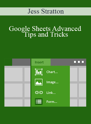 Jess Stratton - Google Sheets Advanced Tips and Tricks