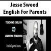 [Download Now] Jesse Sweed – English For Parents