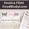 [Download Now] Jessica Flint - FoodBodyLove