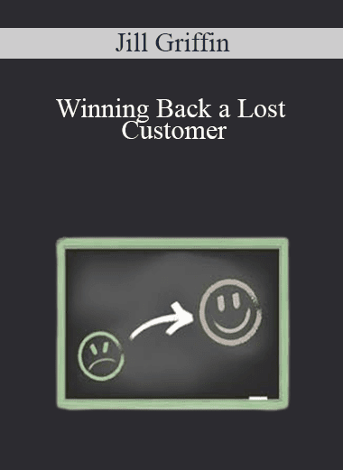 Jill Griffin - Winning Back a Lost Customer
