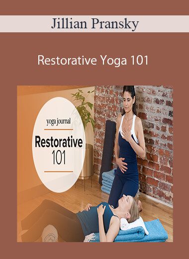 Jillian Pransky - Restorative Yoga 101