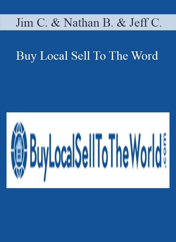 Jim Cockrum & Nathan Bailey & Jeff Clark – Buy Local Sell To The Word