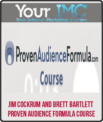 [Download Now] Jim Cockrum and Brett Bartlett - Proven Audience Formula Course