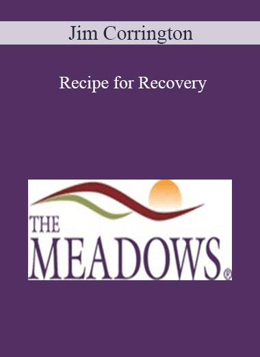 Jim Corrington - Recipe for Recovery