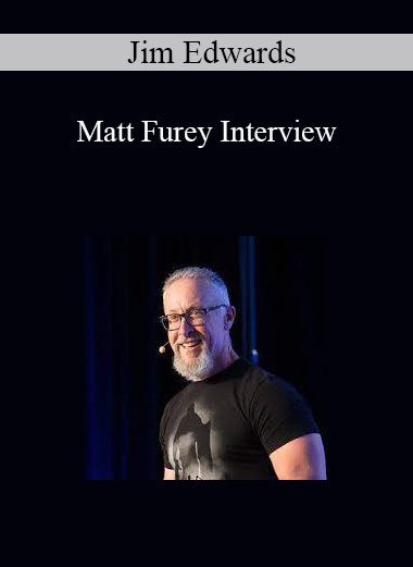 Jim Edwards - Matt Furey Interview