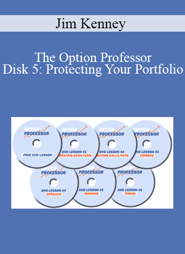 Jim Kenney - The Option Professor - Disk 5: Protecting Your Portfolio
