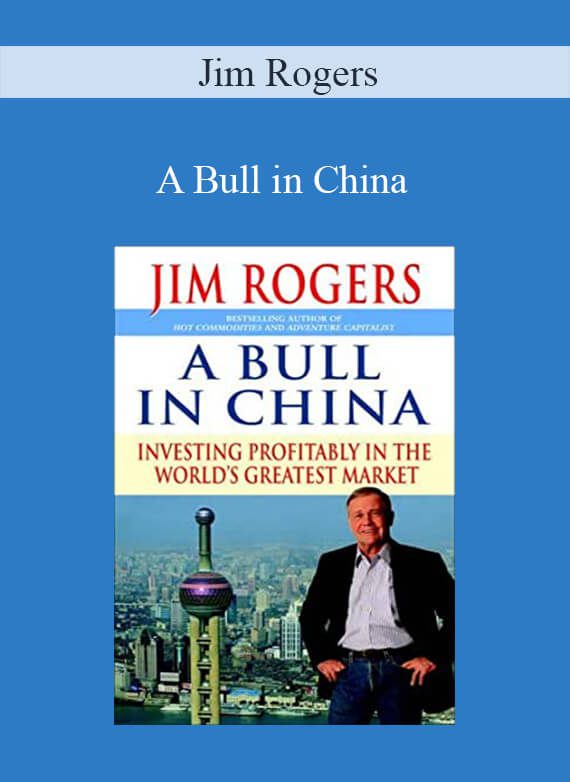 Jim Rogers – A Bull in China