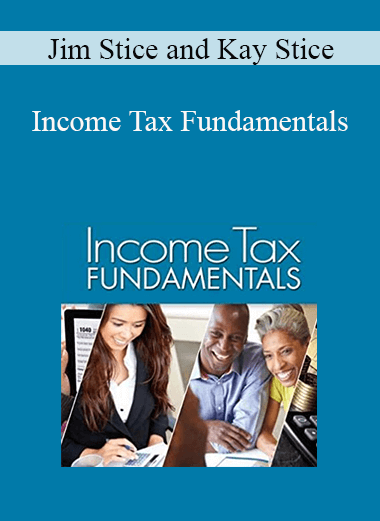 Jim Stice and Kay Stice - Income Tax Fundamentals