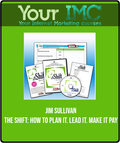 Jim Sullivan - The Shift: How to Plan It. Lead It. Make It Pay