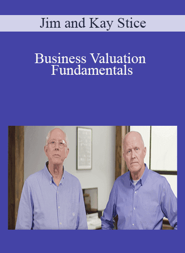 Jim and Kay Stice - Business Valuation Fundamentals