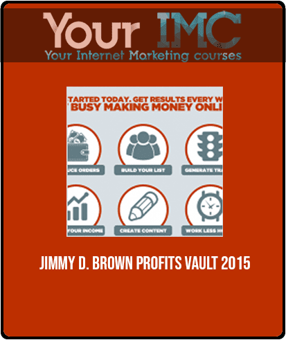 [Download Now] Jimmy D. Brown - Profits Vault 2015