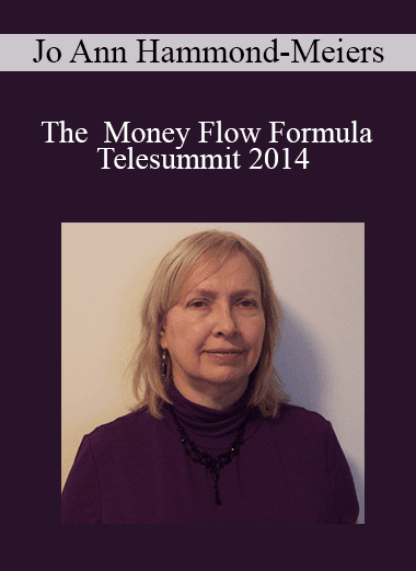 Jo Ann Hammond-Meiers - The Money Flow Formula Telesummit 2014