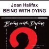 Joan Halifax – BEING WITH DYING