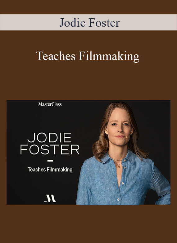 Jodie Foster - Teaches Filmmaking