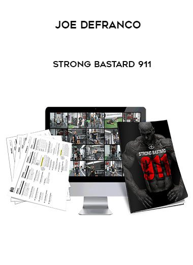 [Download Now] Joe Defranco – Strong Bastard 911