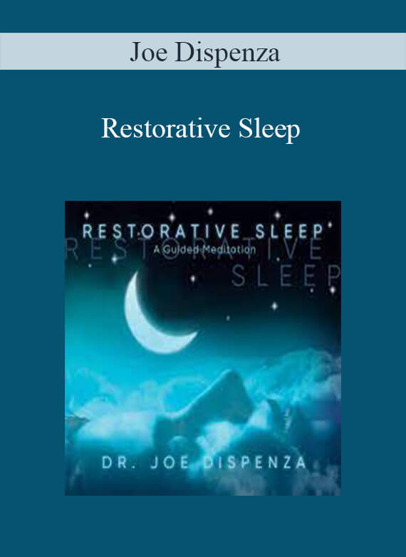 [Download Now] Joe Dispenza – Restorative Sleep