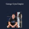 Joe Hashey - Garage Gym Empire