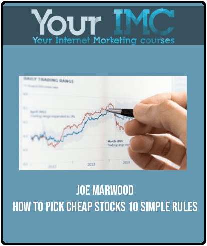 [Download Now] Joe Marwood – How To Pick Cheap Stocks – 10 Simple Rules