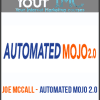 [Download Now] Joe McCall - Automated Mojo 2.0