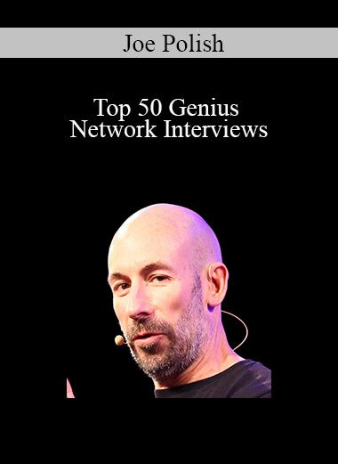 Joe Polish - Top 50 Genius Network Interviews