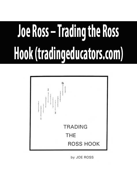 Joe Ross – Trading the Ross Hook (tradingeducators.com)