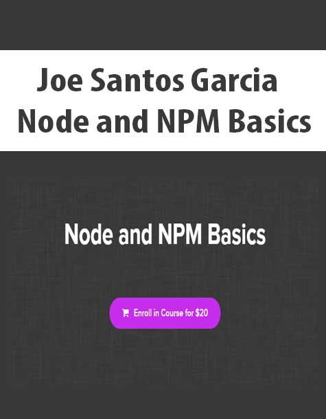 [Download Now] Joe Santos Garcia - Node and NPM Basics