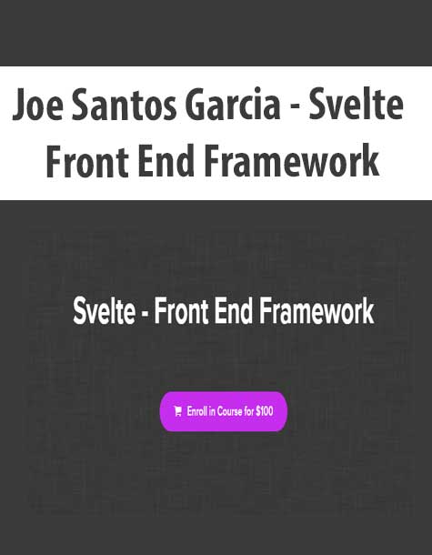 [Download Now] Joe Santos Garcia - Svelte - Front End Framework